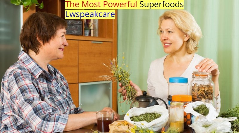 The Most Powerful Superfoods Lwspeakcare
